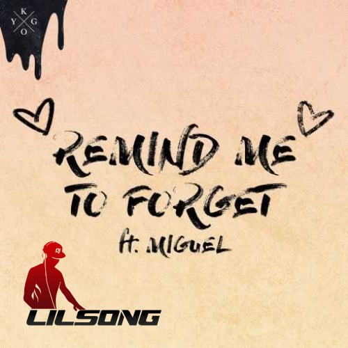 Kygo & Miguel - Remind Me to Forget